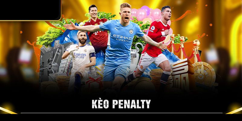 Kèo Penalty hay còn gọi là phạt đền